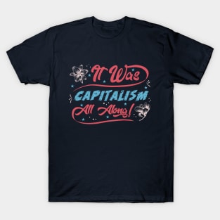 Capitalism Funny Sayings T-Shirt